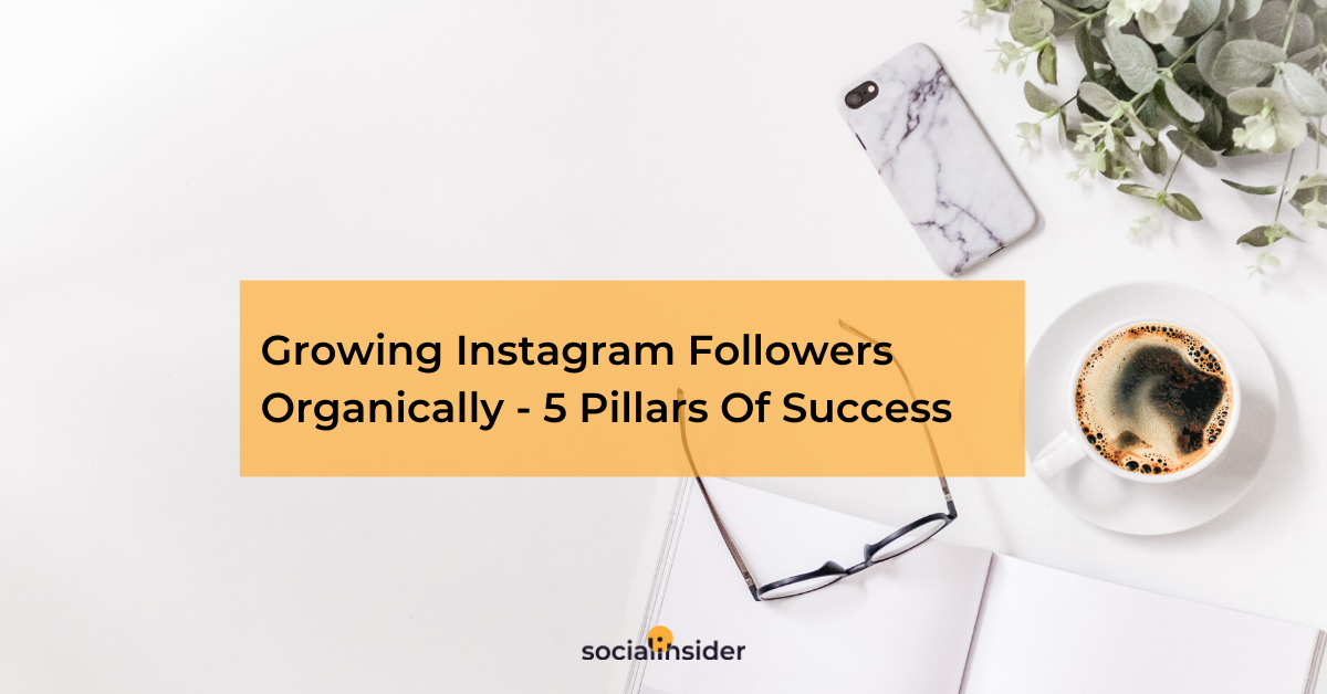 5 Ways to Increase Instagram Followers Organically Socialinsider