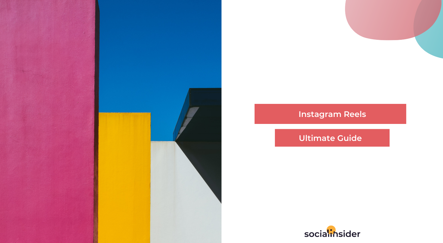 The Complete Guide To Instagram Reels