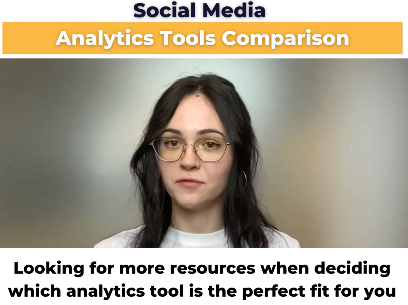 screenshot from socialinsider's youtube video about social media analytics tools comparison showing a brunette girl, wearing glasses and a white top