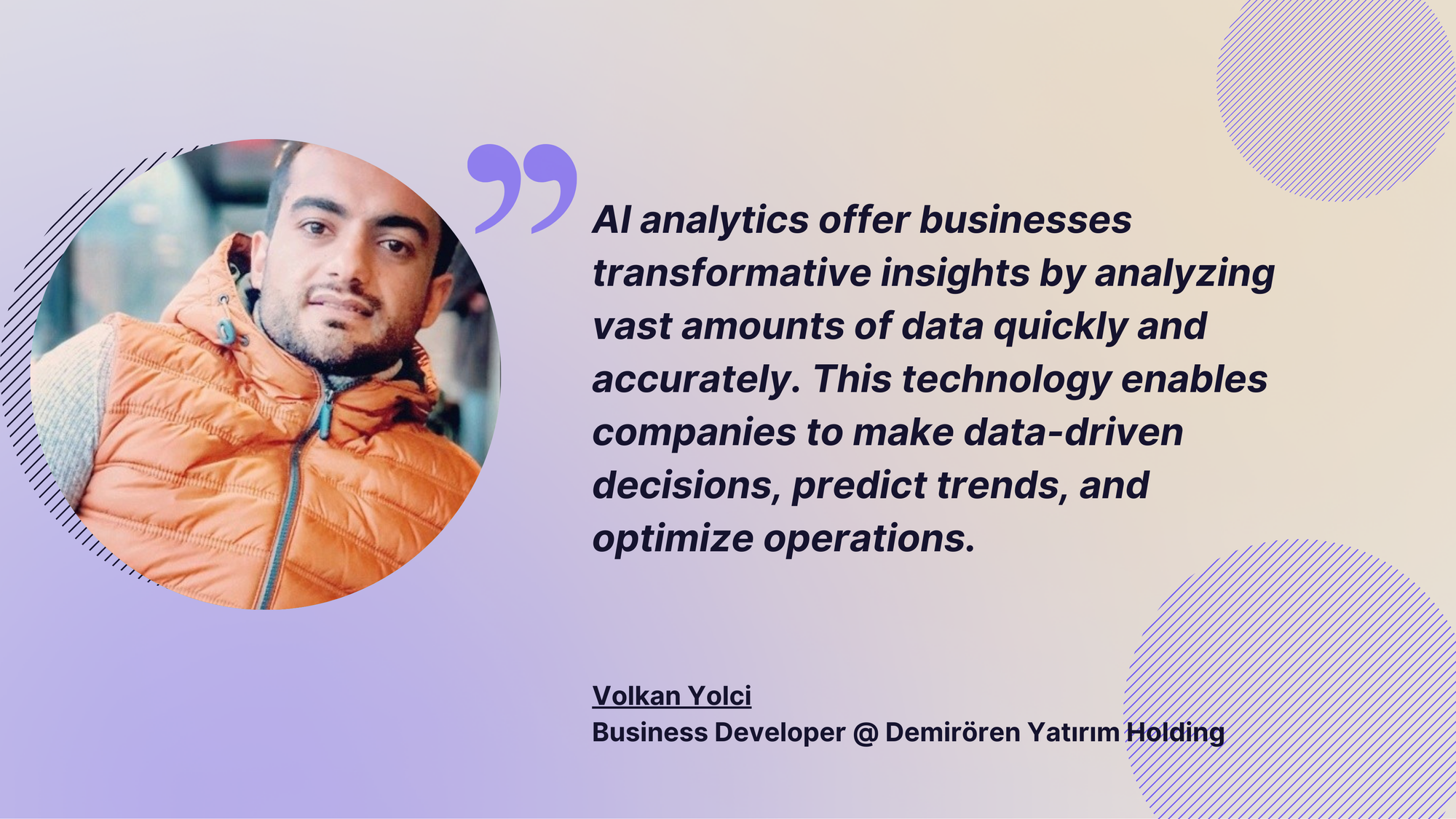 quote about ai analytics from volkan yolci