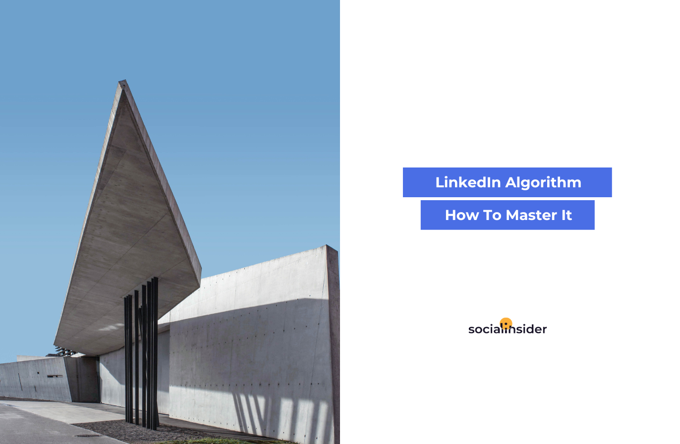 LinkedIn Algorithm Tips on How to Master It Socialinsider